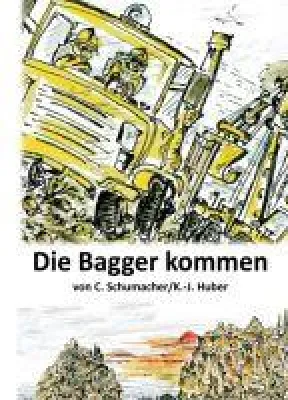 Bild: Die Bagger kommen! Eine phantastische Geschichte von vier Freunden, die den Wald retten wollen.
