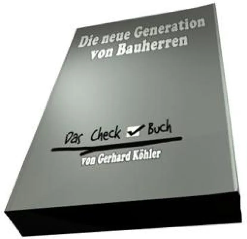 Bauherr, Baumängel, Bauvorschriften - Das Hilfswerk für den Hochbau