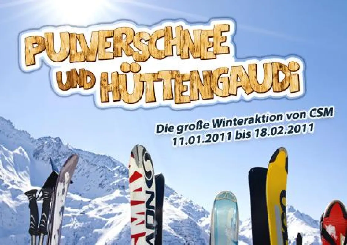 Pulverschnee & Hüttengaudi. Die große Winteraktion von CSM.