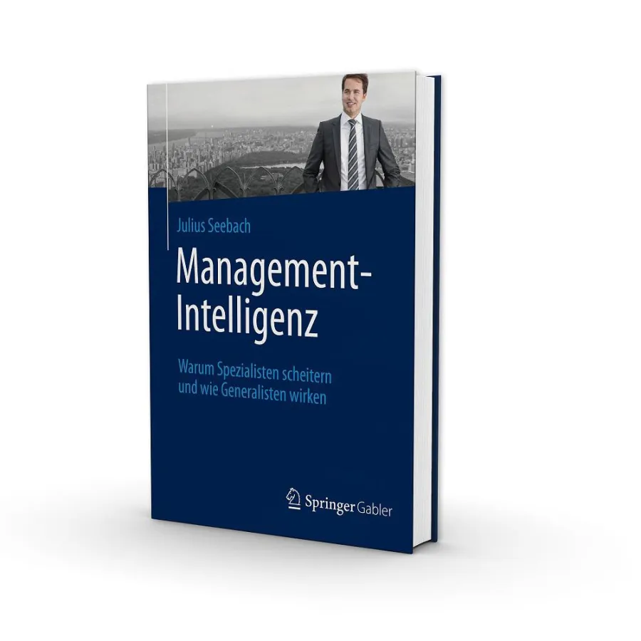 Management-Intelligenz: Warum Spezialisten scheitern und wie Generalisten wirken