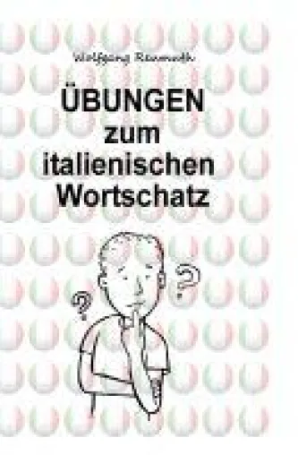 Bild: Übungen zum italienischen Wortschatz - Lernhilfe für fortgeschrittene Lernende