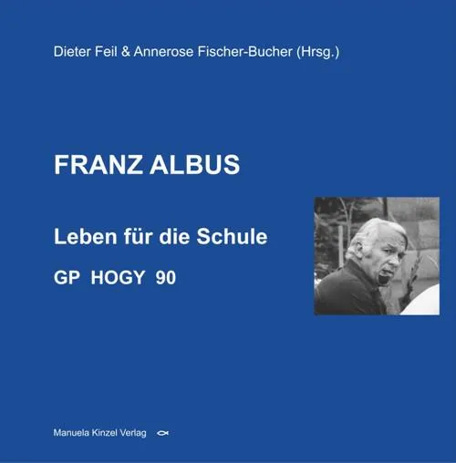 Franz Albus – eine Koryphäe der Göppinger Schullandschaft Bild: Franz Albus – eine Koryphäe der Göppinger Schullandschaft