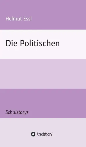 Bild: Die Politischen - Aufrüttelnde, heitere und irritierende Geschichten rund um die Schule