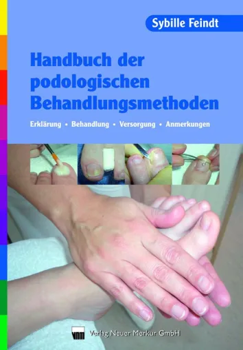 Handbuch der podologischen Behandlungsmethoden Bild: Handbuch der podologischen Behandlungsmethoden