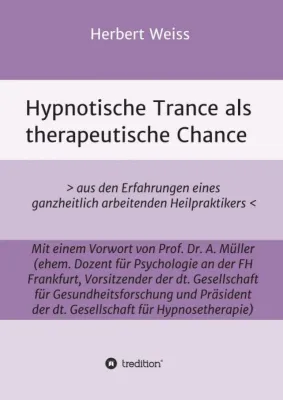 Bild: Hypnotische Trance als therapeutische Chance - Sachbuch rund um therapeutische Hypnose