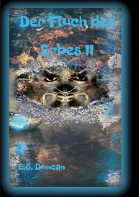 Bild: Der Fluch des Erbes II - Fortsetzung des romantischen Fantasy-Romans