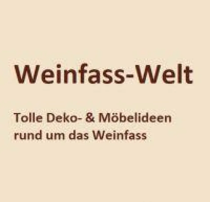 Lassen Sie sich inspirieren von unseren Weinfass-Ideen