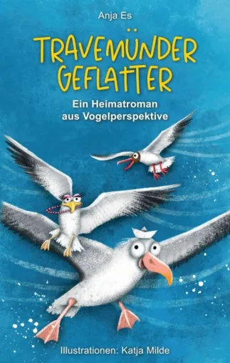 Bild: Travemünder Geflatter - Ein aberwitziger Heimatroman aus Vogelperspektive