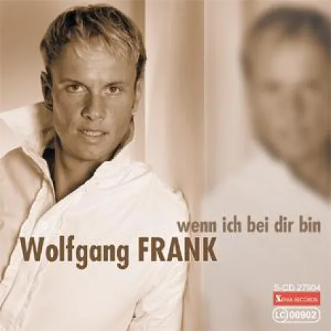 Wolfgang Frank - Wenn ich bei dir bin Bild: Wolfgang Frank - Wenn ich bei dir bin