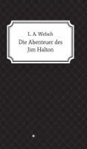 Bild: Die Abenteuer des Jim Halton - faszinierender Weltreise-Roman entführt in das frühe 19. Jahrhundert