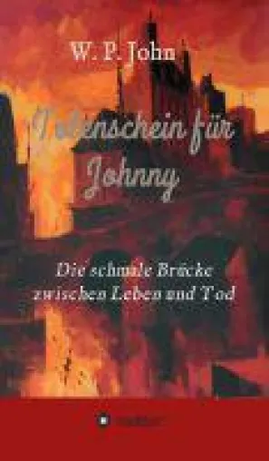 Totenschein für Johnny - die tapferen Witwen des 2. Weltkrieges spielen in diesem Roman die Hauptrolle Bild: Totenschein für Johnny - die tapferen Witwen des 2. Weltkrieges spielen in diesem Roman die Hauptrolle