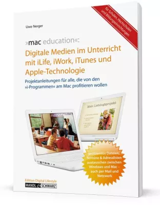 Bild: Apple macht Schule: Der Mandl & Schwarz-Verlag zeigt Praxisprojekte mit iTunes, iLife, iWork und den Mac
