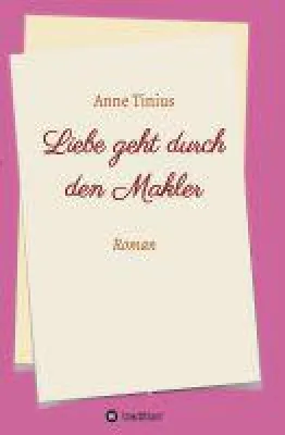 Bild: Liebe geht durch den Makler - humorvoller Frauenroman über eine ungewöhnliche Romanze