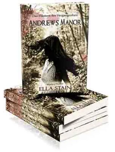 Bild: OUT NOW! Endlich, der neue MysteryThriller "ANDREWS MANOR" von Ella STAIN als Taschenbuch & eBook auf Amazon!
