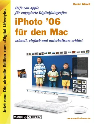 Bild: iPhoto 06 für engagierte Digitalfotografen -- Besondere Bücher für engagierte Apple-Anwender zu iPod, iLife & Co.