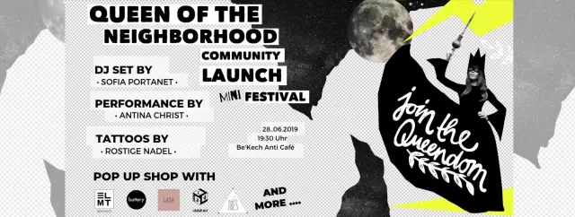 Bild: •• IT’S ALMOST PARTY TIME • QUEEN OF THE NEIGHBORHOOD LAUNCH PARTY • FREITAG, 28.06.2019 ••