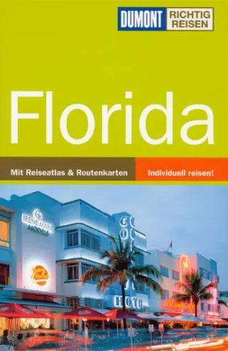Der neue DuMont Richtig Reisen „Florida“ Bild: Der neue DuMont Richtig Reisen „Florida“