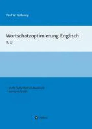 Bild: Wortschatzoptimierung Englisch 1.0 - Arbeitsheft für fortgeschrittene Englischlernende