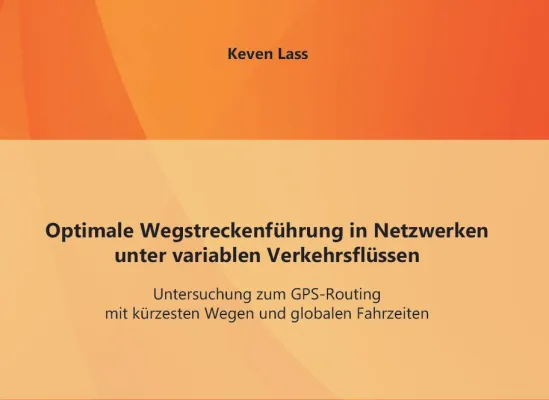 Bild: Buchveröffentlichung: Optimale Wegstreckenführung in Netzwerken unter variablen Verkehrsflüssen