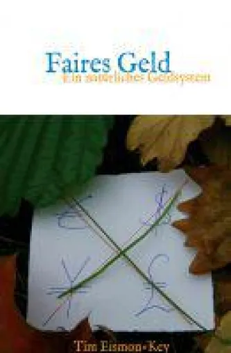 Bild: Faires Geld - Sachbuch zeigt eine Alternative zum aktuellen Geldsystem