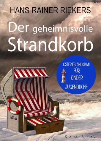 Bild: Neu: Kinder-Ostfrieslandkrimi "Der geheimnisvolle Strandkorb" von Hans-Rainer Riekers im Klarant Verlag