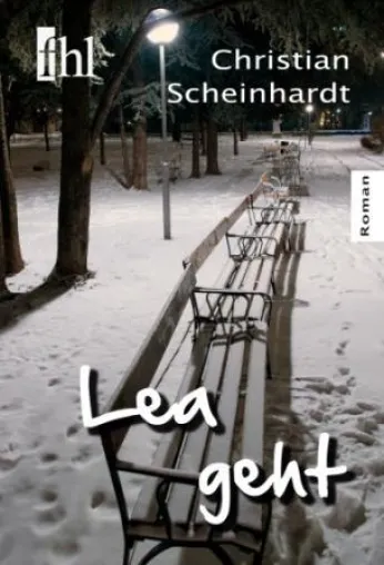 Bild: ›Lea geht‹ - Christian Scheinhardt veröffentlicht Debütroman im fhl Verlag Leipzig