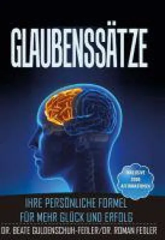 Bild: Glaubenssätze - Glück und Erfolg durch Affirmationen