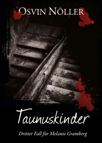 Taunuskinder - Dritter Fall für Melanie Gramberg Bild: Taunuskinder - Dritter Fall für Melanie Gramberg