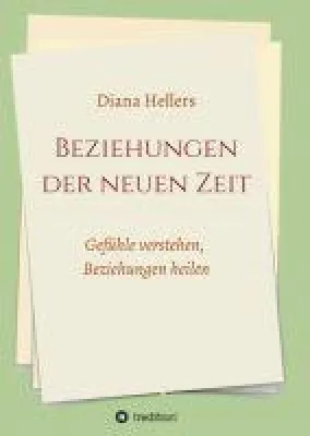 Beziehungen der neuen Zeit - Gefühle verstehen, Beziehungen heilen Bild: Beziehungen der neuen Zeit - Gefühle verstehen, Beziehungen heilen
