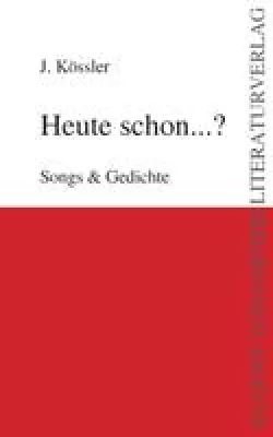 J. Kössler publiziert Songs und Gedichte im August von Goethe Literaturverlag Bild: J. Kössler publiziert Songs und Gedichte im August von Goethe Literaturverlag