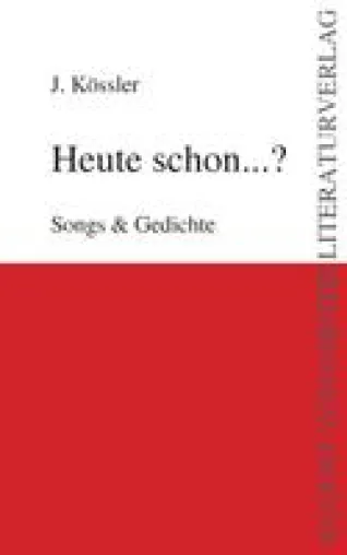 Bild: J. Kössler publiziert Songs und Gedichte im August von Goethe Literaturverlag