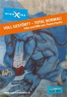 Bild: "Voll gestört? - Total normal" Broschüre für Wiener Jugendliche erschienen