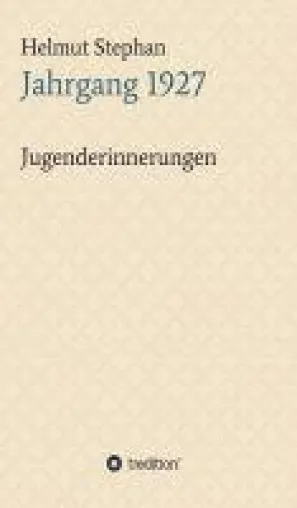 Bild: Jahrgang 1927 - Jugenderinnerungen eines Luftwaffenhelfers