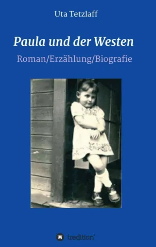 Paula und der Westen - Biografischer Roman Bild: Paula und der Westen - Biografischer Roman
