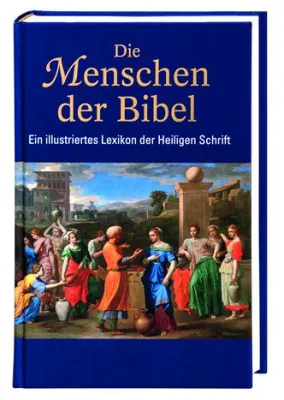 Illustriertes Lexikon zu Menschen der Bibel Bild: Illustriertes Lexikon zu Menschen der Bibel