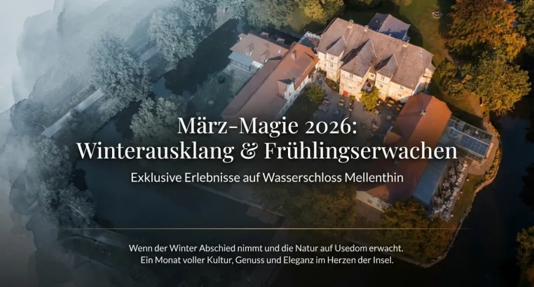 Bild: Winterausklang und Frühlingserwachen: März-Events auf Wasserschloss Mellenthin