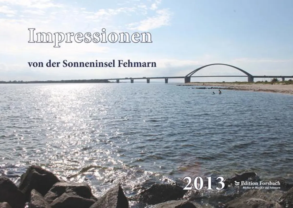 Impressionen von der Sonneninsel Fehmarn - Foto-Kalender 2013