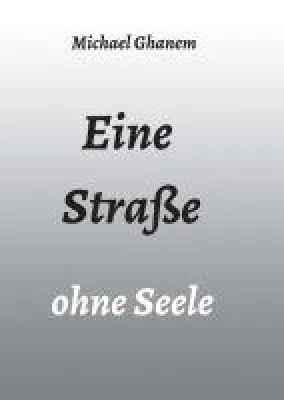Bild: Eine Straße ohne Seele - Roman über die deutsche Ellenbogengesellschaft