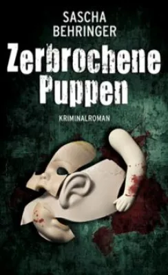 Bild: Neue Literatur - Zerbrochene Puppen - Löwel und Müller im ersten Einsatz einer neuen Globalkrimireihe