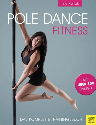 Pole Dance: Das ästhetischste Fitnessprogramm der Welt Bild: Pole Dance: Das ästhetischste Fitnessprogramm der Welt