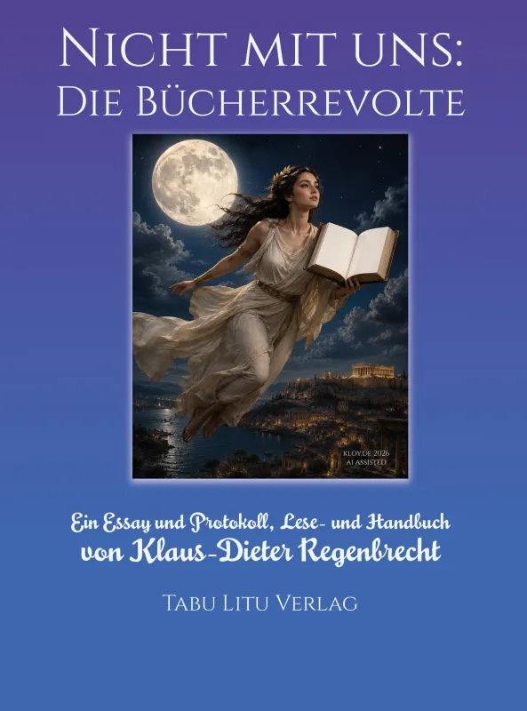 Die Bücherrevolte (© Klaus-Dieter Regenbrecht (Tabu Liti Verlag))