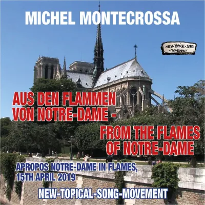 Bild: Michel Montecrossa‘s Lied der Anteilnahme ‘Aus Den Flammen Von Notre-Dame – From The Flames Of Notre-Dame’