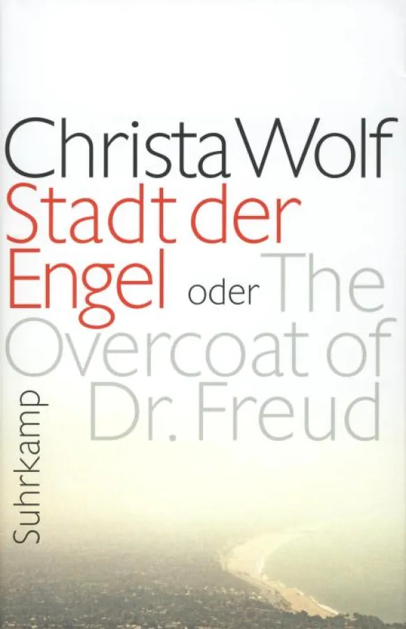 Christa Wolf: »Stadt der Engel«, Suhrkamp Verlag Berlin 2010