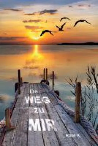 Bild: Der Weg zu Mir - Arbeitsbuch zur Eigentherapie mit psychologischen Grundprinzipien