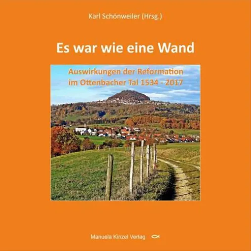 Die Reformation im Ottenbacher Tal Bild: Die Reformation im Ottenbacher Tal