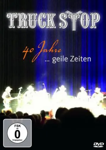 Truck Stop – 40 Jahre … Geile Zeiten (DVD) Bild: Truck Stop – 40 Jahre … Geile Zeiten (DVD)