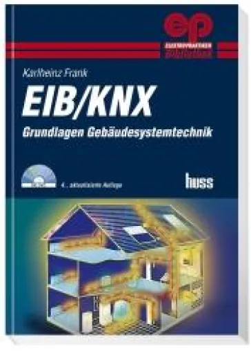 Effizientes Nachschlagewerk der Gebäudesystemtechnik - überarbeitete und aktualisierte Ausgabe von "EIB/KNX" Bild: Effizientes Nachschlagewerk der Gebäudesystemtechnik - überarbeitete und aktualisierte Ausgabe von "EIB/KNX"