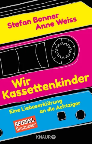 Bild: Rezension: "Wir Kassettenkinder" – Stefan Bonner, Anne Weiss