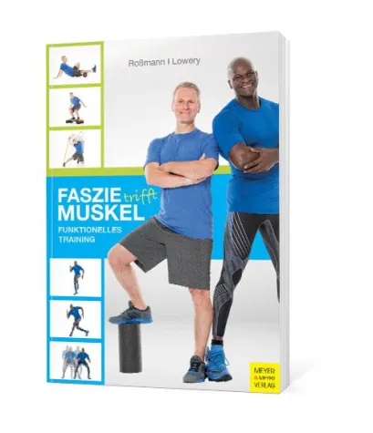 Bild: Faszie trifft Muskel – Das neue Trainingskonzept