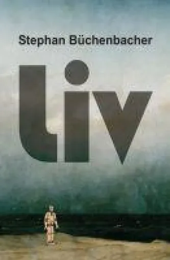 Bild: "Liv" - hintergründiger Zukunftsroman hinterfragt gesellschaftliche Entwicklungen